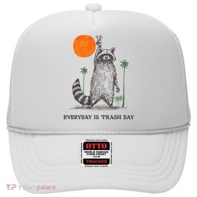 Everyday Is Trash Day Hat