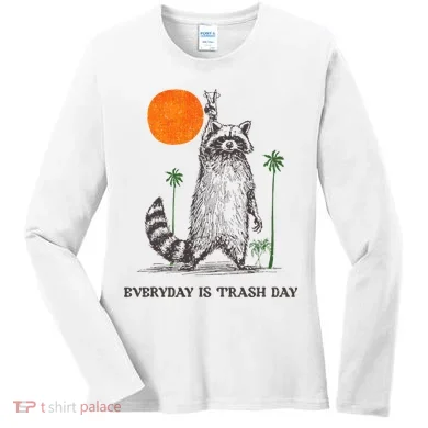 Everyday Is Trash Day Women's Long Sleeve Shirt