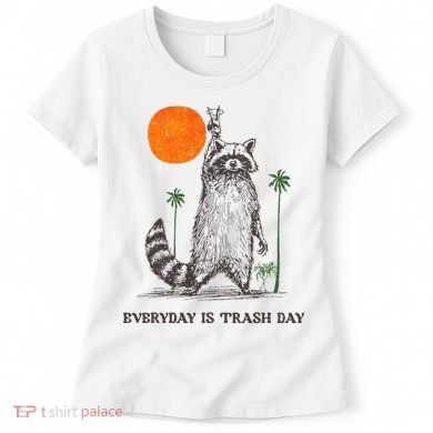 Everyday Is Trash Day Women's T-Shirt