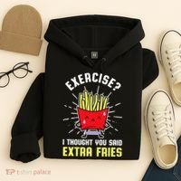Exercise I Thought You Said Extra Fries Workout Fries Lover Hoodie thumb 4