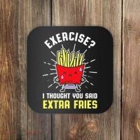 Exercise I Thought You Said Extra Fries Workout Fries Lover Coaster thumb 0