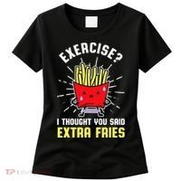 Exercise I Thought You Said Extra Fries Workout Fries Lover Women's T-Shirt thumb 0