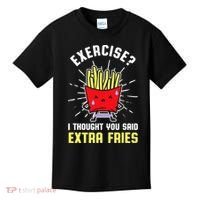 Exercise I Thought You Said Extra Fries Workout Fries Lover Kids T-Shirt thumb 0
