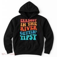 Errbody in the river getting tipsy Hoodie thumb 0