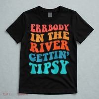 Errbody in the river getting tipsy T-Shirt thumb 5