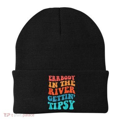 Errbody in the river getting tipsy Beanie