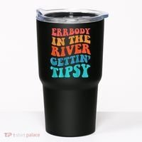 Errbody in the river getting tipsy Tumbler thumb 0