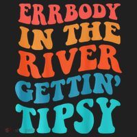 Errbody in the river getting tipsy Tumbler thumb 3
