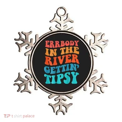 Errbody in the river getting tipsy Ornament