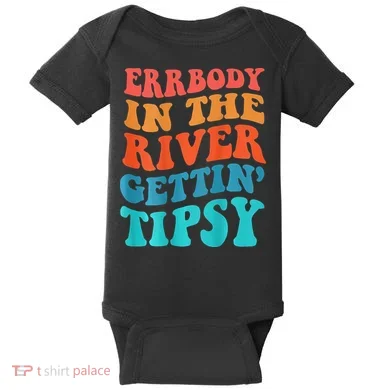 Errbody in the river getting tipsy Baby Bodysuit