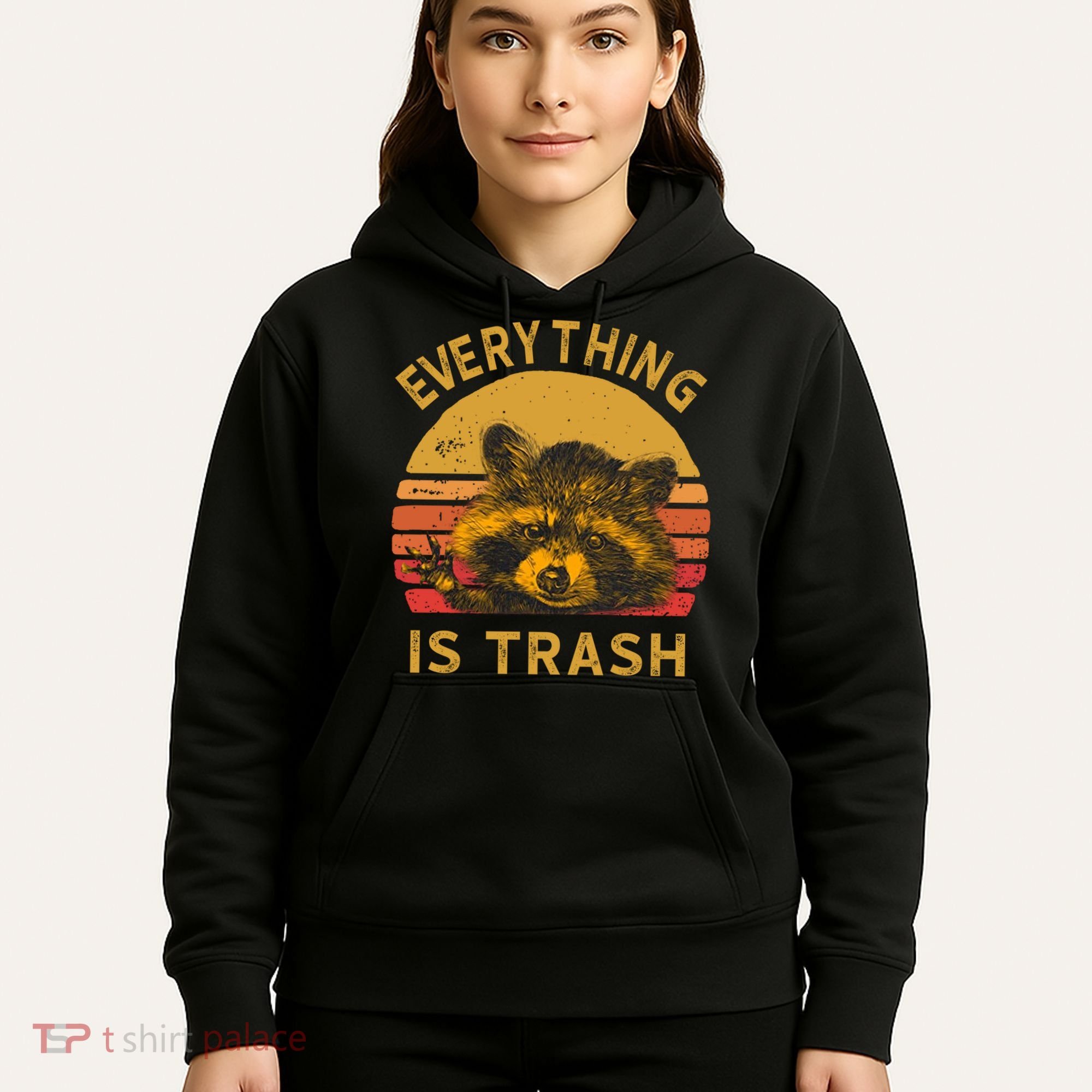 Everything Is Trash Fun Raccoon Picture Camping Hiking Gift Hoodie