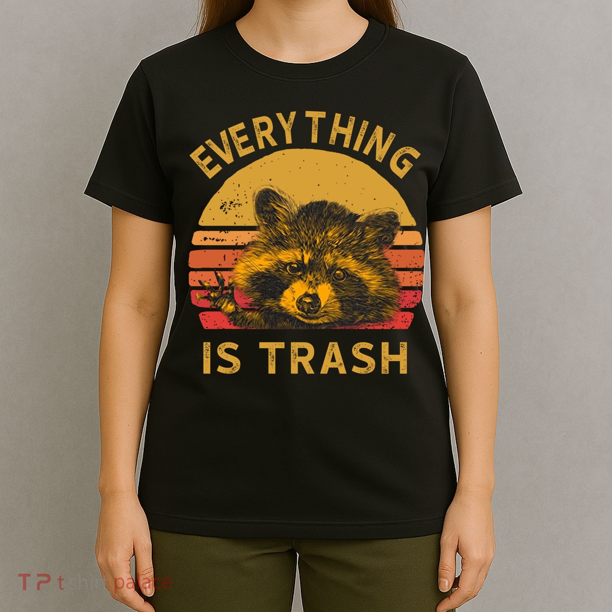 Everything Is Trash Fun Raccoon Picture Camping Hiking Gift T-Shirt