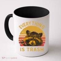 Everything Is Trash Fun Raccoon Picture Camping Hiking Gift Coffee Mug thumb 0