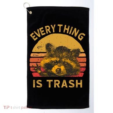Everything Is Trash Fun Raccoon Picture Camping Hiking Gift Golf Towel