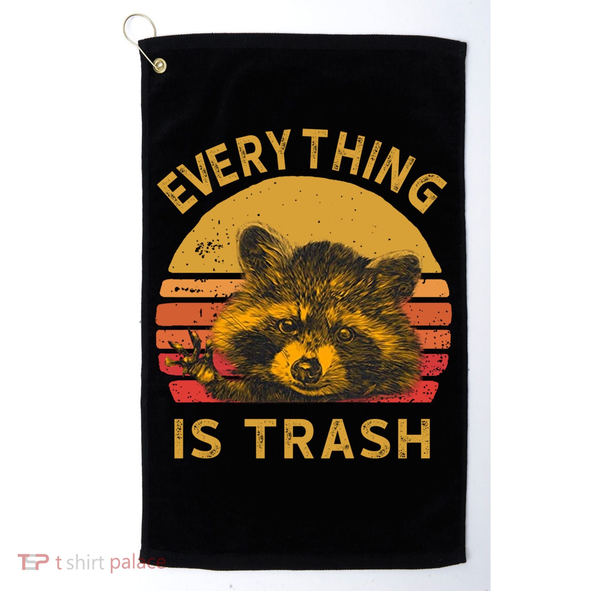 Everything Is Trash Fun Raccoon Picture Camping Hiking Gift Golf Towel
