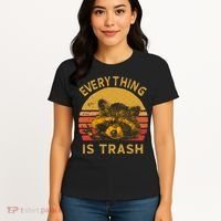 Everything Is Trash Fun Raccoon Picture Camping Hiking Gift Women's T-Shirt thumb 4