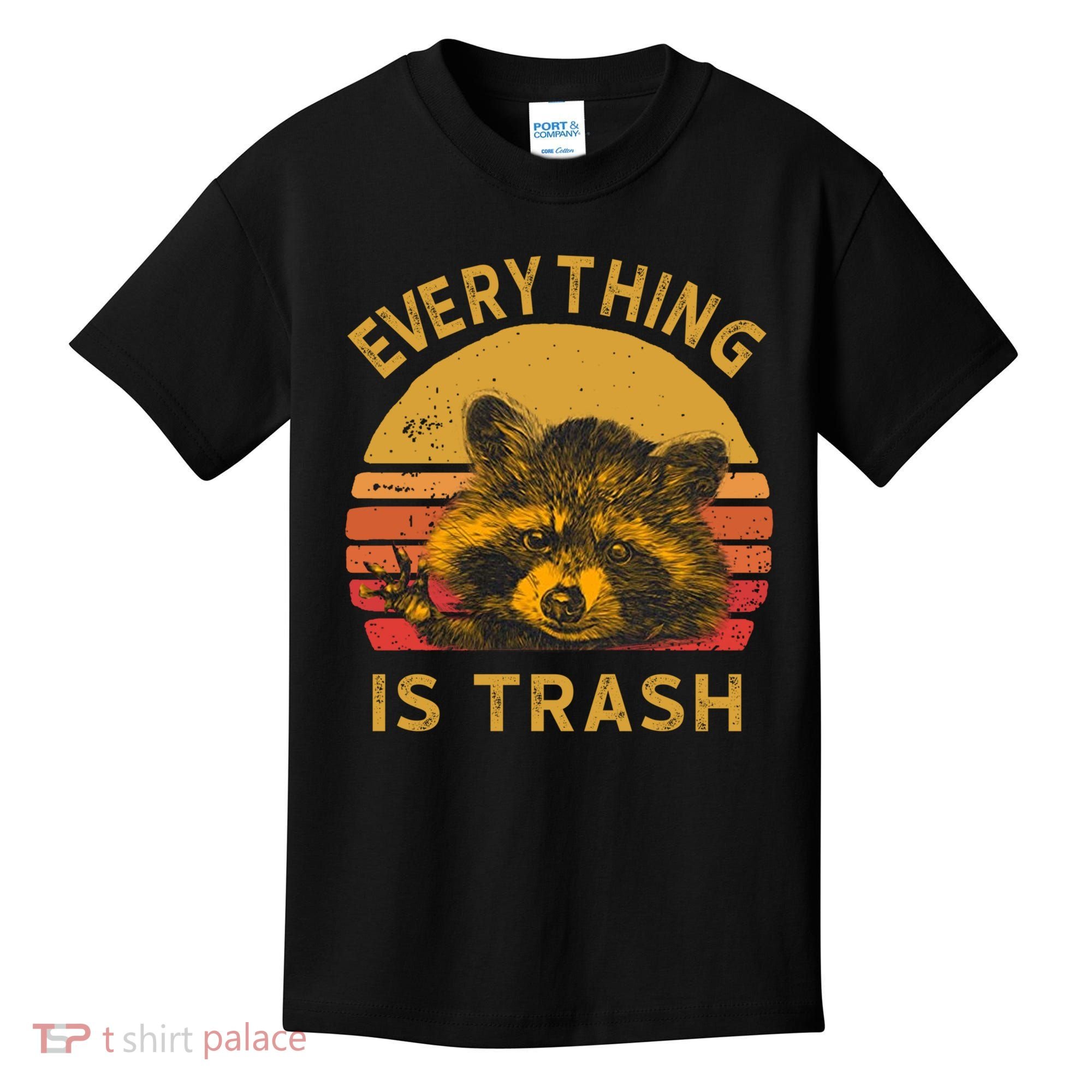 Everything Is Trash Fun Raccoon Picture Camping Hiking Gift Kids T-Shirt