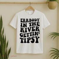 Everybody in the river getting tipsy T-Shirt thumb 2