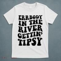 Everybody in the river getting tipsy T-Shirt thumb 5