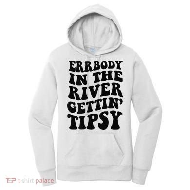 Everybody in the river getting tipsy Women's Hoodie