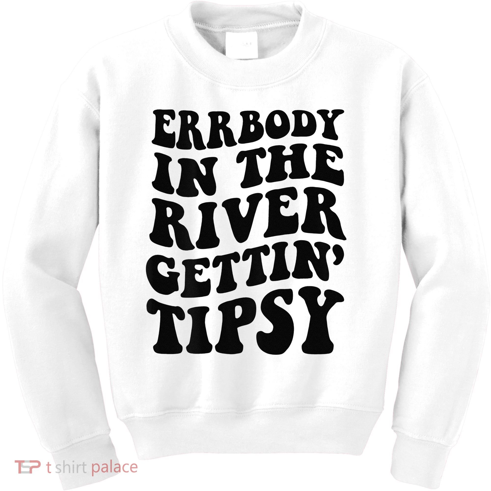Everybody in the river getting tipsy Kids Sweatshirt