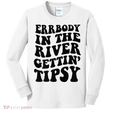 Everybody in the river getting tipsy Kids Long Sleeve Shirt