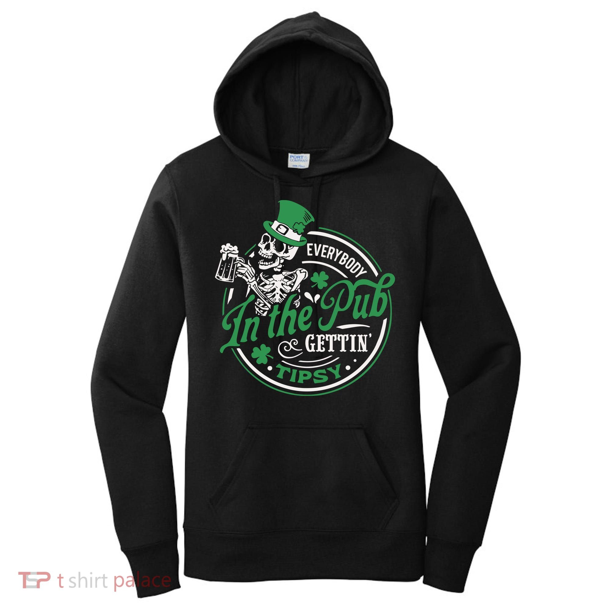 Everybody In The Pub Gettin Tipsy Shenanigans Drinking Women's Hoodie