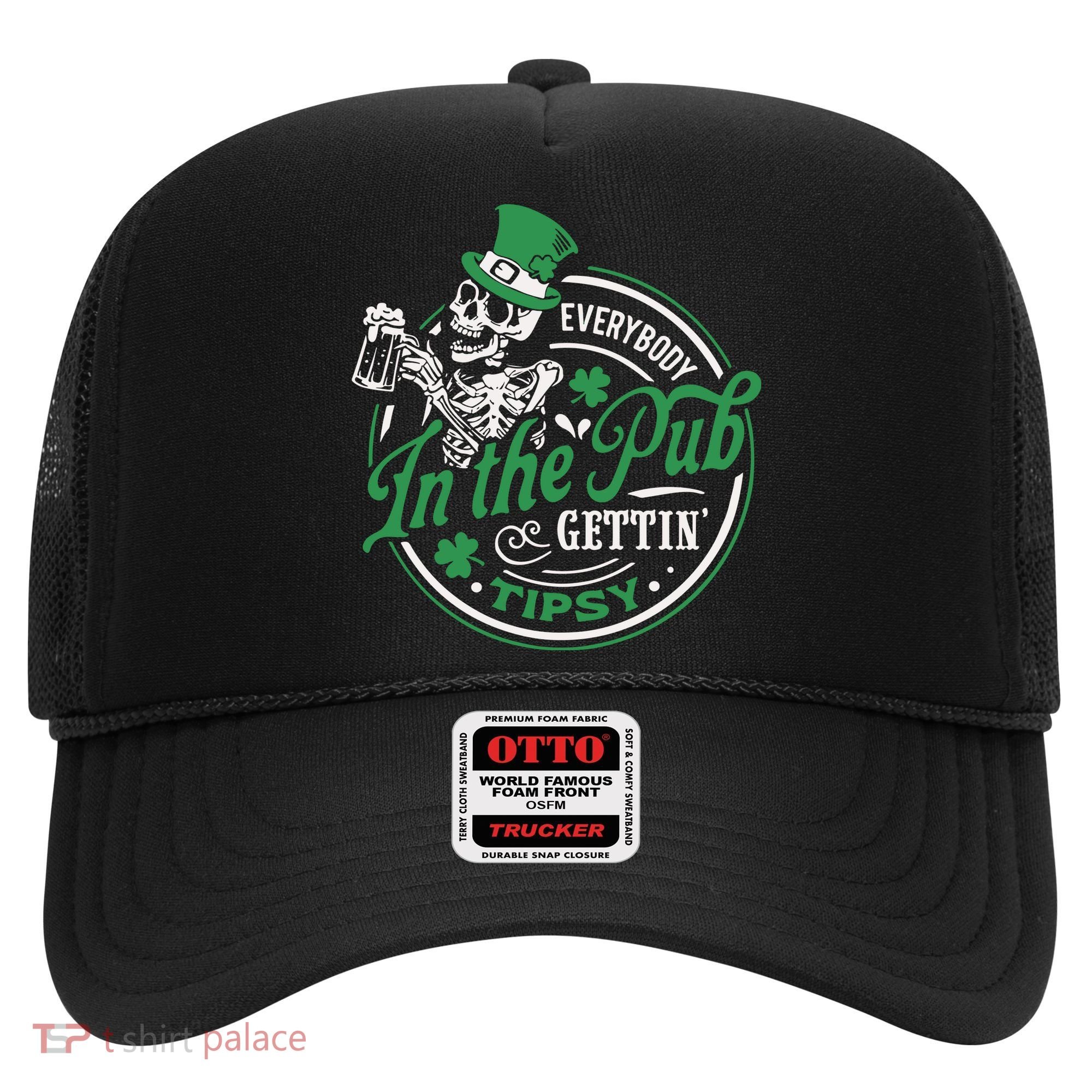 Everybody In The Pub Gettin Tipsy Shenanigans Drinking Hat