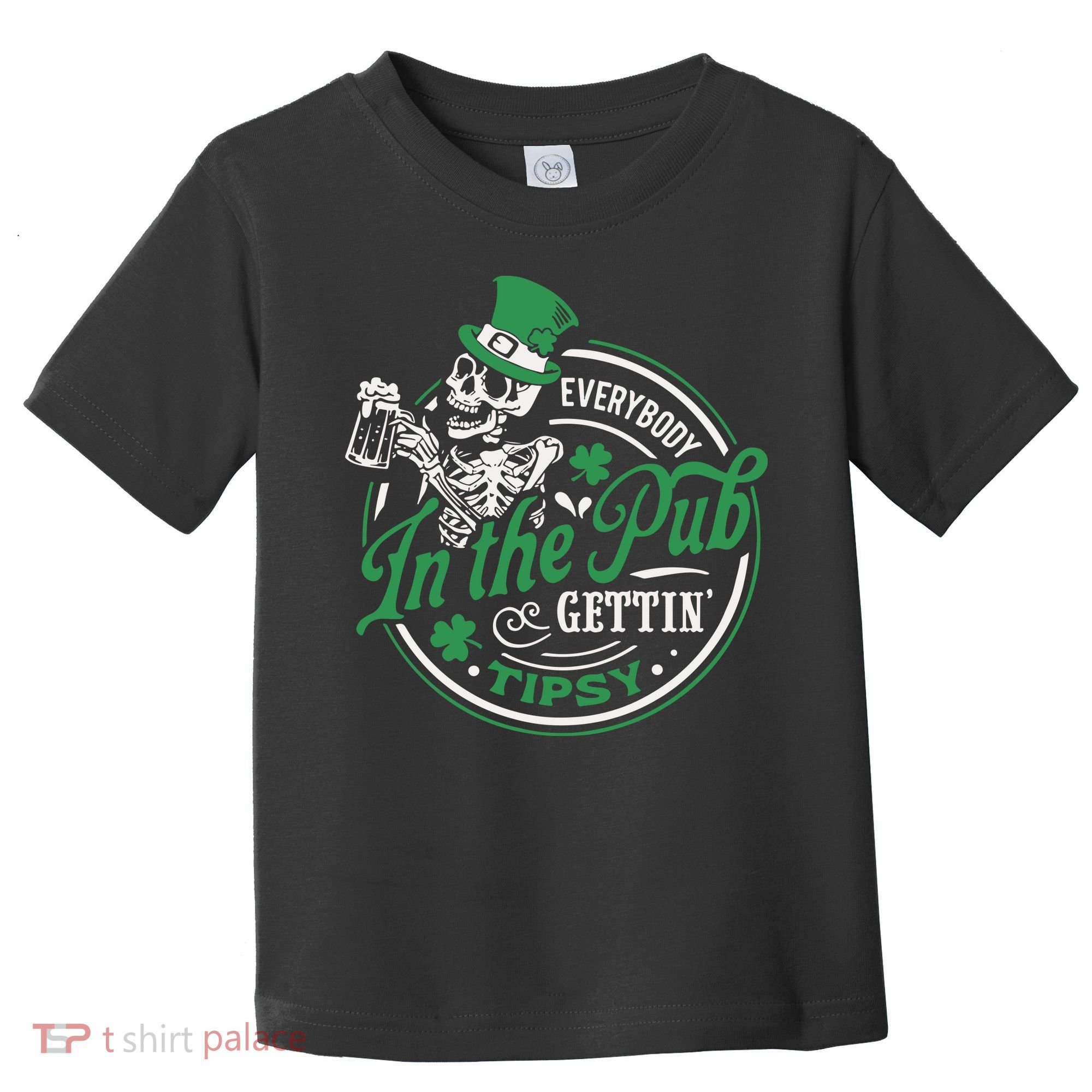 Everybody In The Pub Gettin Tipsy Shenanigans Drinking Toddler T-Shirt