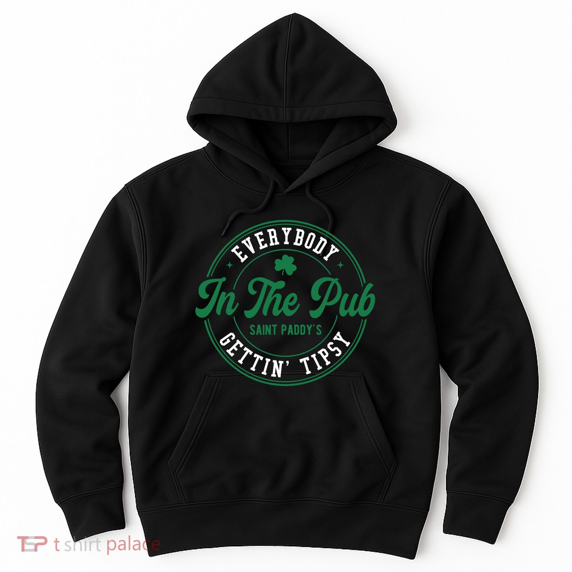 Everybody In The Pub Gettin Tipsy Hoodie