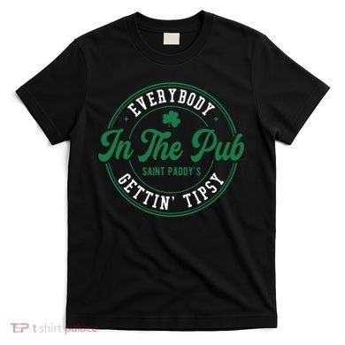 Everybody In The Pub Gettin Tipsy T-Shirt