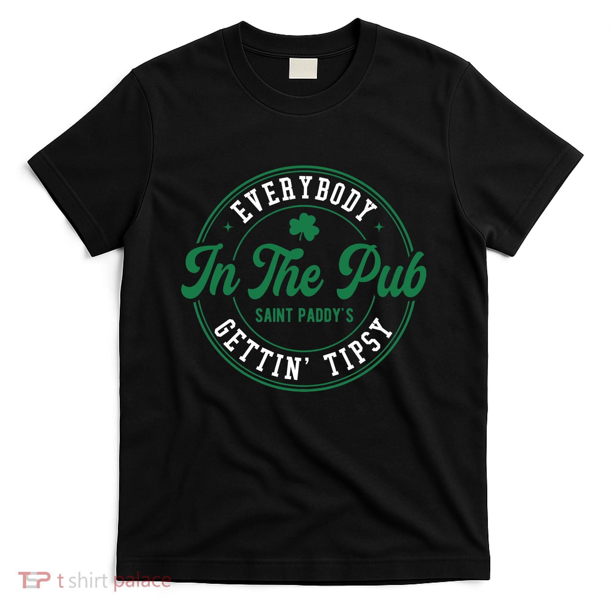 Everybody In The Pub Gettin Tipsy T-Shirt