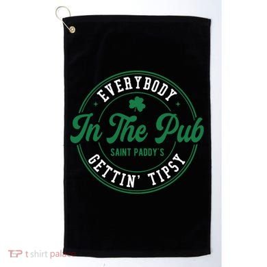 Everybody In The Pub Gettin Tipsy Golf Towel