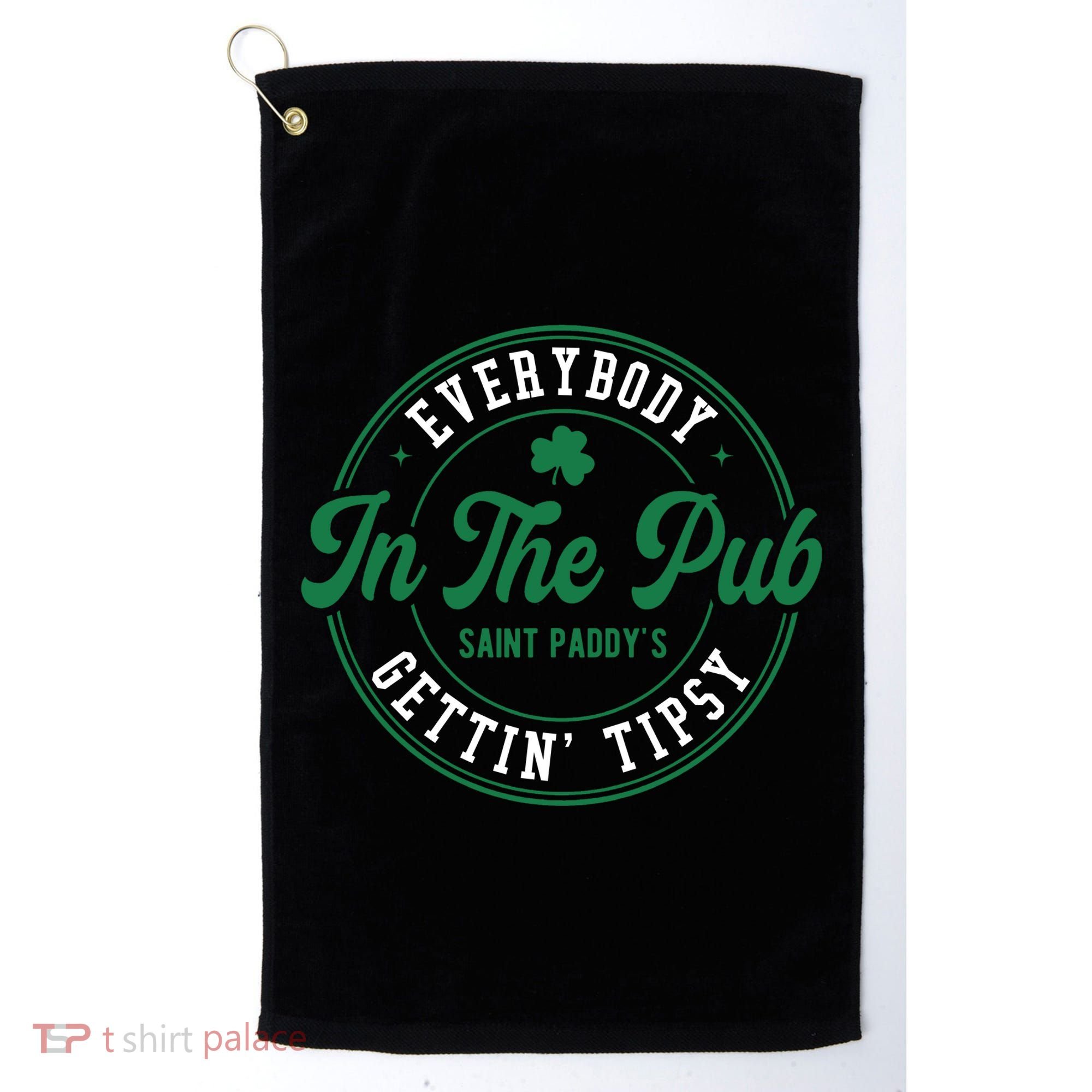 Everybody In The Pub Gettin Tipsy Golf Towel