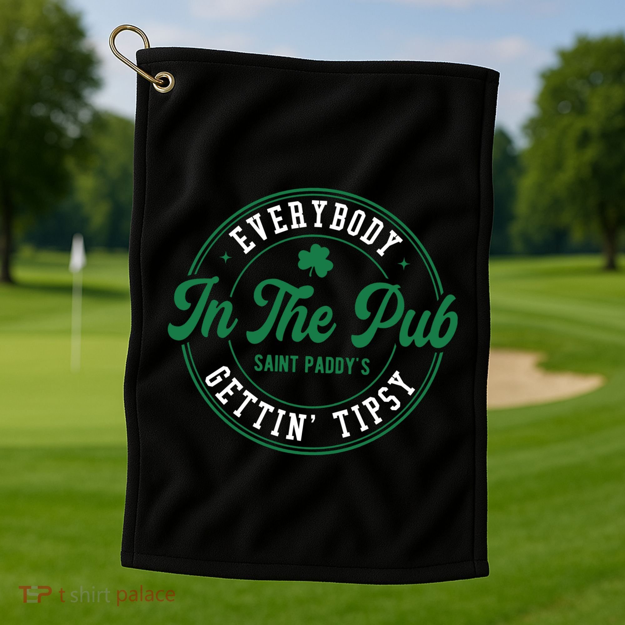 Everybody In The Pub Gettin Tipsy Golf Towel