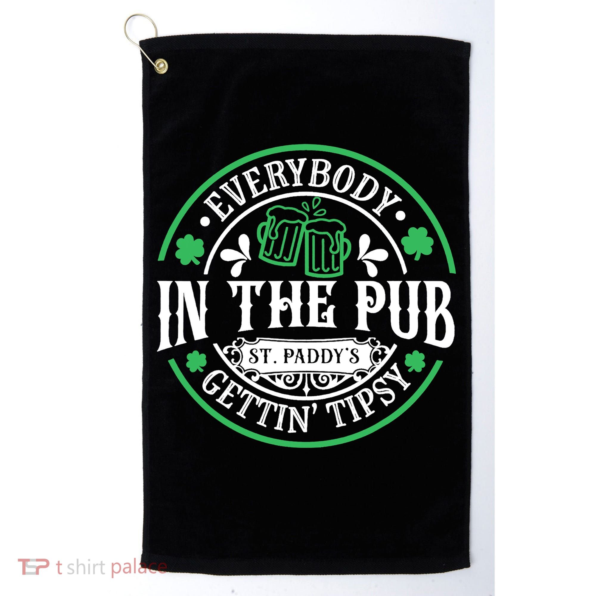 Everybody In The Pub Getting Tipsy St Patricks Day Drinking Golf Towel