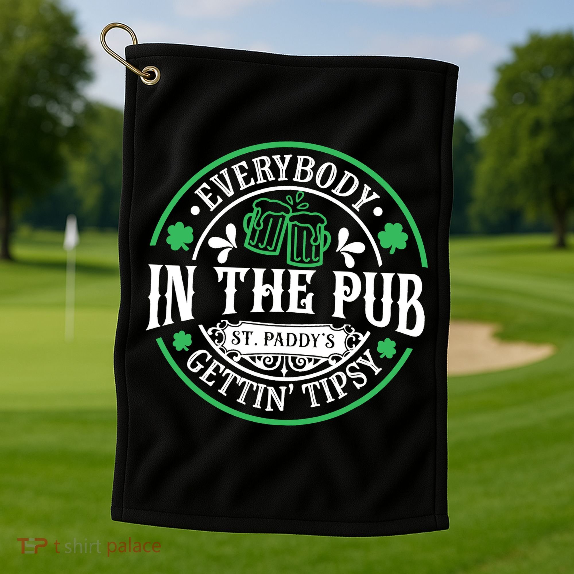 Everybody In The Pub Getting Tipsy St Patricks Day Drinking Golf Towel
