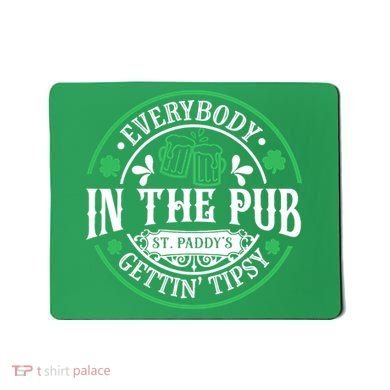 Everybody In The Pub Getting Tipsy St Patricks Day Drinking Mousepad