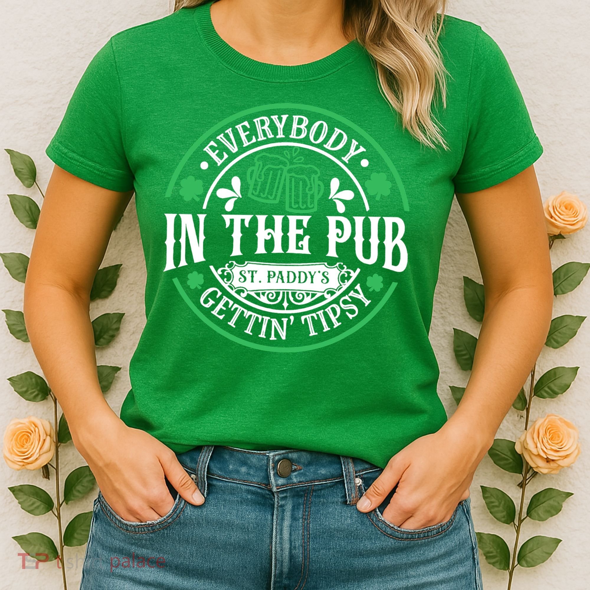 Everybody In The Pub Getting Tipsy St Patricks Day Drinking Women's T-Shirt