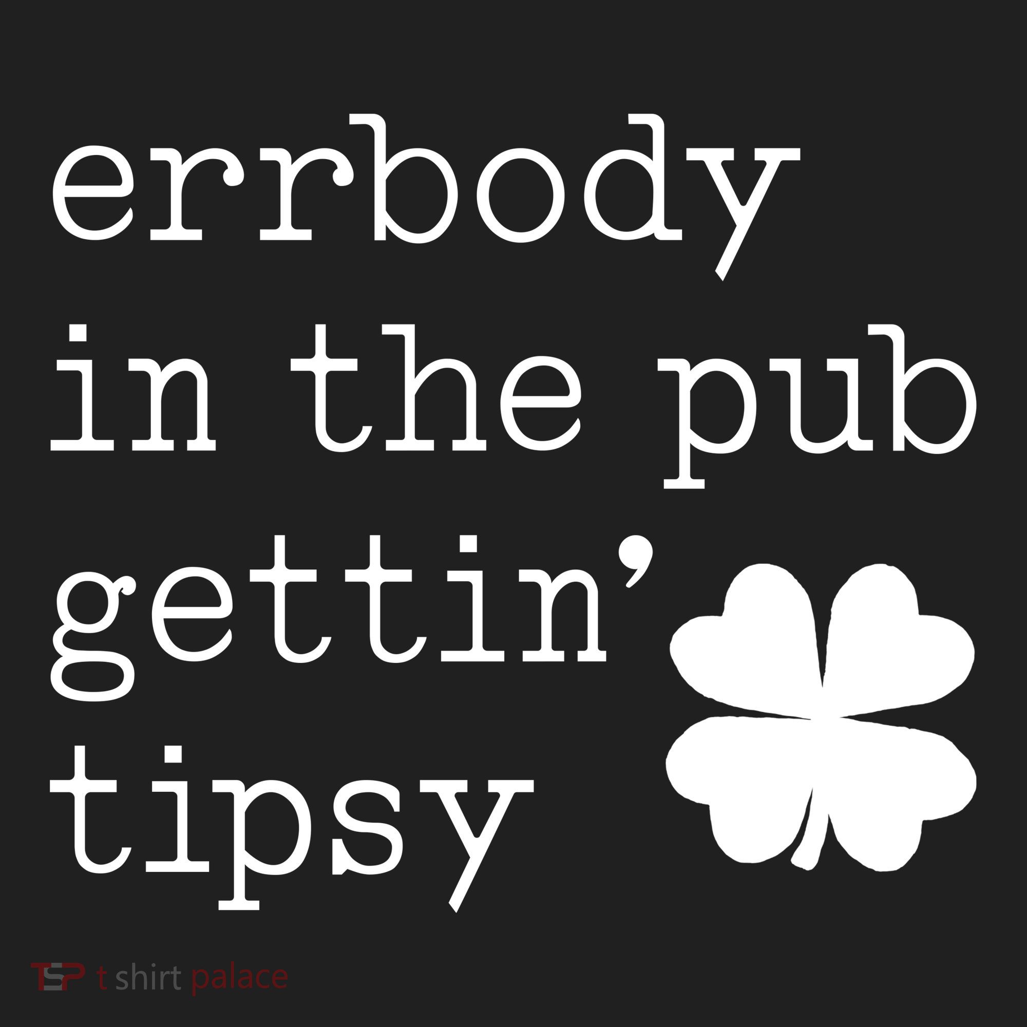 Errbody In The Pub Getting Tipsy St Patricks Day Women's Sweatshirt