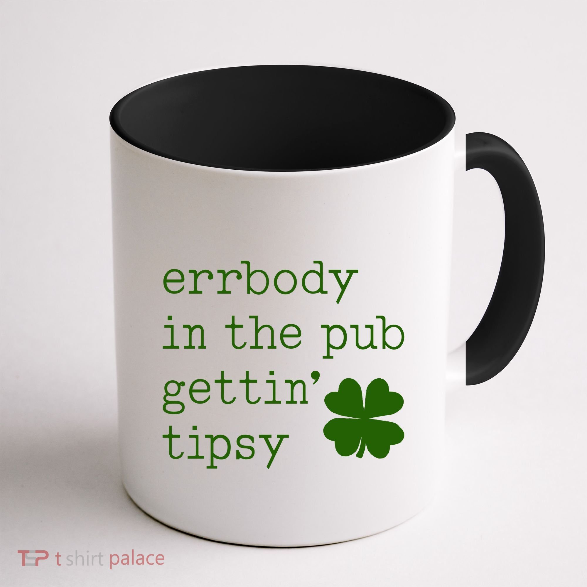 Errbody In The Pub Getting Tipsy St Patricks Day Coffee Mug