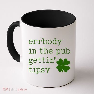 Errbody In The Pub Getting Tipsy St Patricks Day Coffee Mug