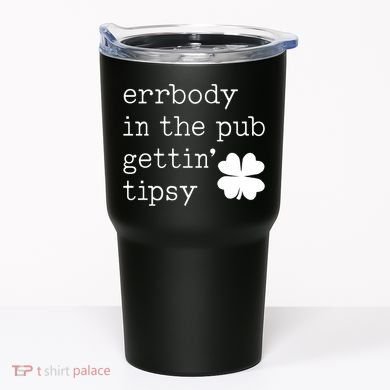 Errbody In The Pub Getting Tipsy St Patricks Day Tumbler
