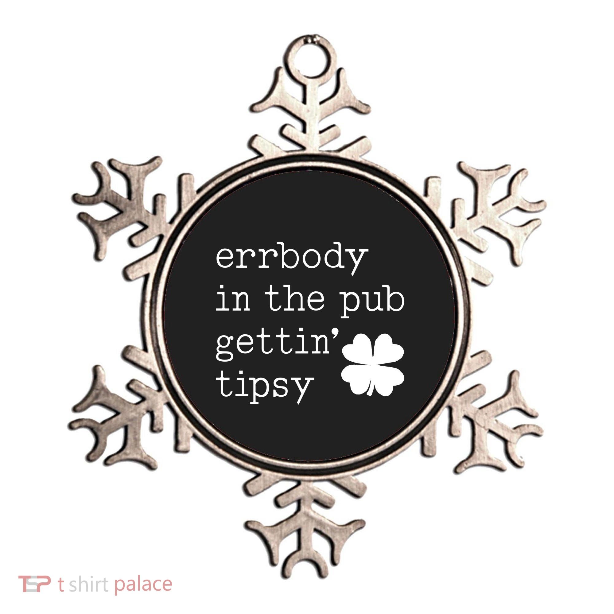 Errbody In The Pub Getting Tipsy St Patricks Day Ornament