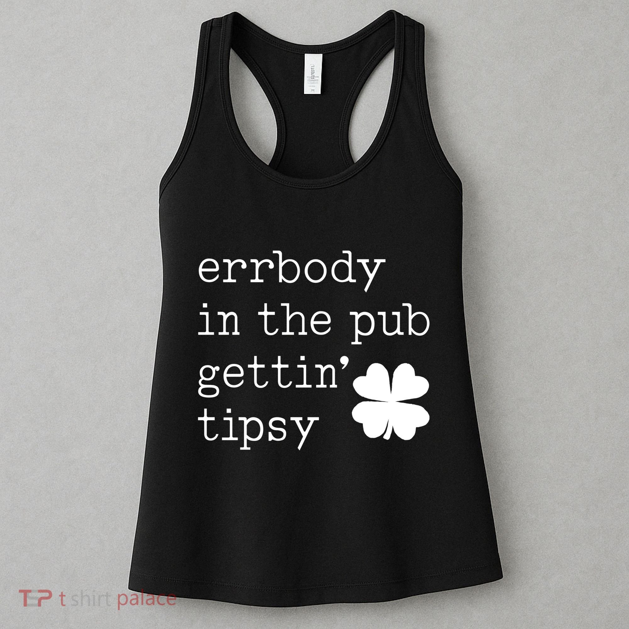 Errbody In The Pub Getting Tipsy St Patricks Day Women's Tank Top