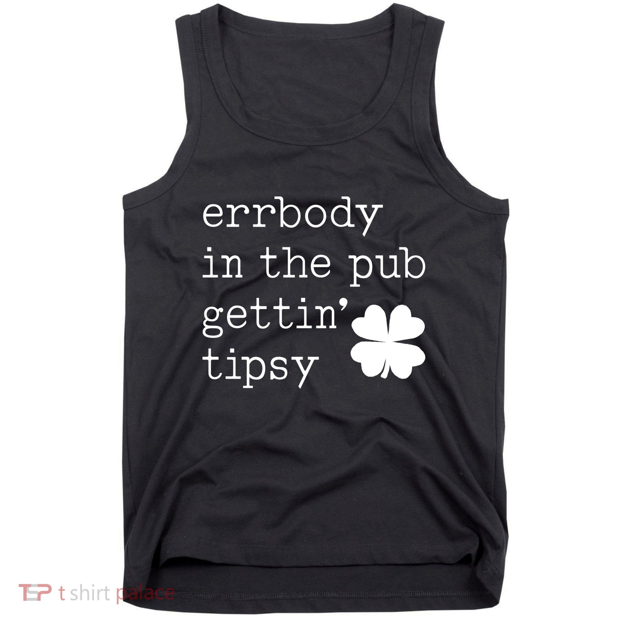 Errbody In The Pub Getting Tipsy St Patricks Day Tank Top