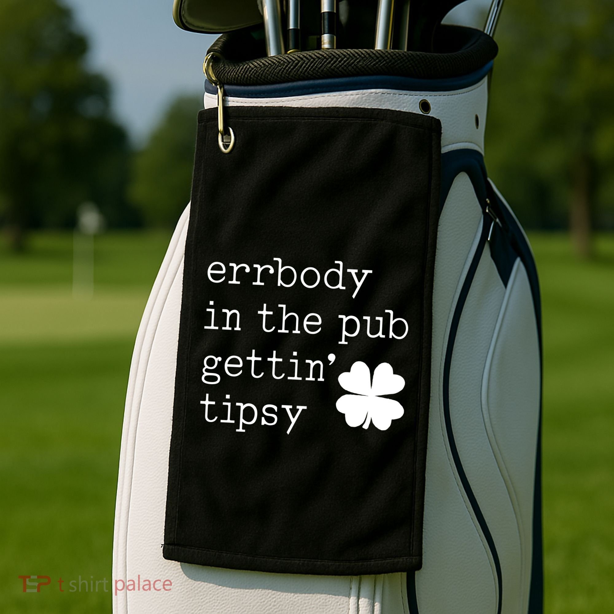 Errbody In The Pub Getting Tipsy St Patricks Day Golf Towel