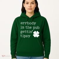 Errbody In The Pub Getting Tipsy St Patricks Day Hoodie thumb 5