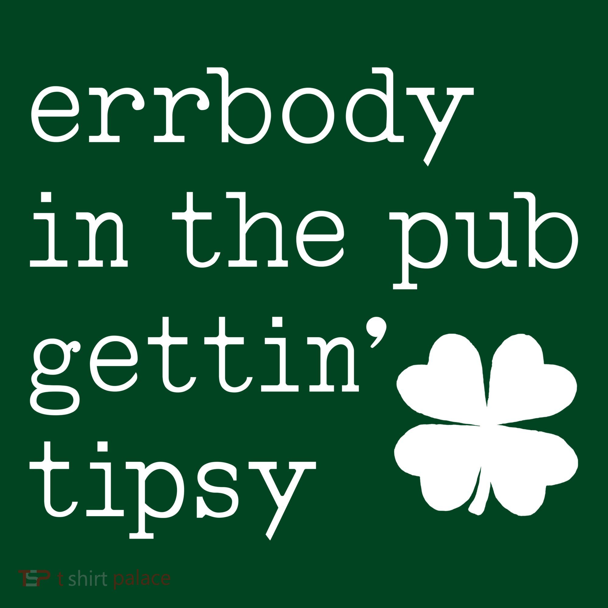 Errbody In The Pub Getting Tipsy St Patricks Day Long Sleeve Shirt