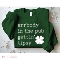 Errbody In The Pub Getting Tipsy St Patricks Day Sweatshirt thumb 2